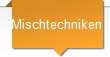 Mischtechniken