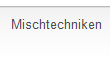 Mischtechniken